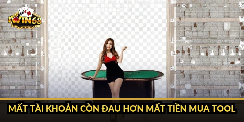 Mất tài khoản còn đau hơn mất tiền mua tool